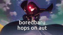 a picture of a robot with the words boredbaru hops on aut on the bottom