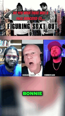 a collage of three men with the name bonnie on the bottom right