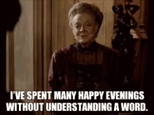 Downton Abbey Didnt Understand GIF - Downton Abbey Didnt Understand Maggie Smith GIFs