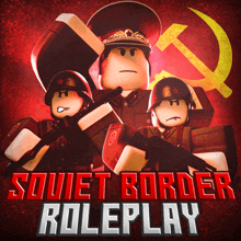 a poster for soviet border roleplay shows soldiers holding guns
