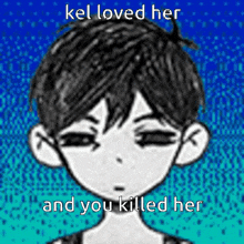 Kel Loved Her And You Killed Her GIF - Kel Loved Her And You Killed Her GIFs