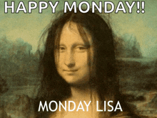 a painting of a woman says happy monday and monday lisa