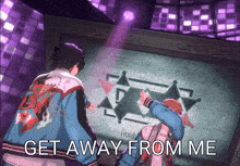 a man in a blue jacket is standing in front of a screen that says " get away from me "