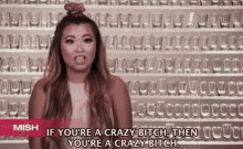 If Youre A Crazy Bitch Then Youre A Crazy Bitch You Wont Change GIF - If Youre A Crazy Bitch Then Youre A Crazy Bitch You Wont Change Its Your Personality GIFs
