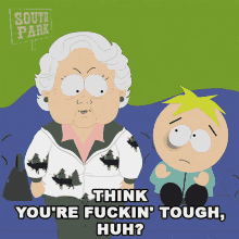 Think Youre Fuckin Tough Huh Grandma Stotch GIF - Think Youre Fuckin Tough Huh Grandma Stotch Butters Stotch GIFs