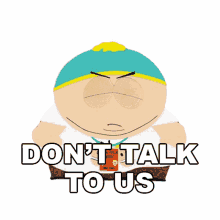 dont talk to us eric cartman south park terrance and philip behind the blow s5e05