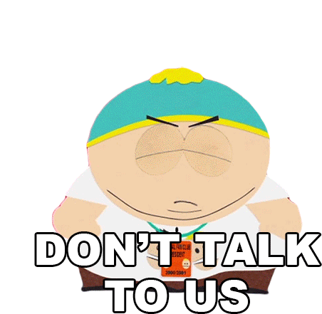 Dont Talk To Us Eric Cartman Sticker - Dont Talk To Us Eric Cartman South Park Stickers