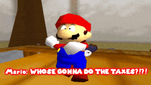 a cartoon of mario with the words " whose gonna do the taxes "