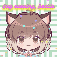 a drawing of a girl with cat ears and the words " day evening bestie " below her
