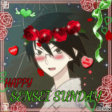 a picture of a boy with roses on his head and the words happy sensei sunday on the bottom