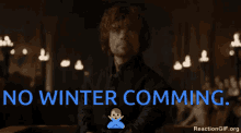 Winter Comming Tyrion Lannister GIF - Winter Comming Tyrion Lannister GIFs