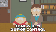 I Know Hes Out Of Control Liane Cartman GIF - I Know Hes Out Of Control Liane Cartman Eric Cartman GIFs