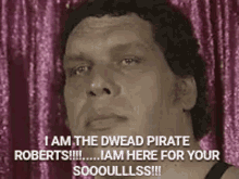 I Am The Dwead Pirate Roberts I Am Here For Your Souls GIF - I Am The Dwead Pirate Roberts I Am Here For Your Souls Big Eyes GIFs