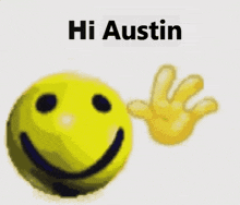 a smiley face and a hand with the words hi austin on it .