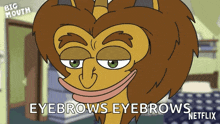 a cartoon character says eyebrows eyebrows netflix