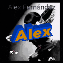 a black and white photo of a man with the name alex