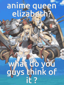 a picture of anime queen elizabeth with what do you guys think of it