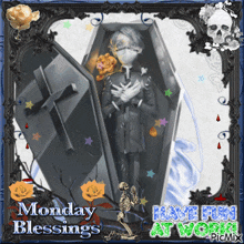 a picture of a man in a coffin with the words monday blessings on it