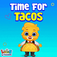 a cartoon character holding a taco with the words time for tacos