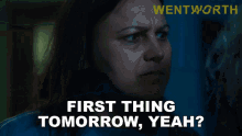 First Thing Tomorrow Yeah Wentworth GIF - First Thing Tomorrow Yeah Wentworth S6e12 GIFs