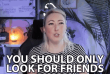 You Should Only Look For Friends Socialize GIF - You Should Only Look For Friends Socialize Mingle GIFs