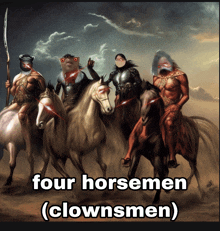 Horsemen Clownsmen GIF - Horsemen Clownsmen Four Horsemen GIFs