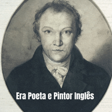 a black and white photo of a man with era poeta e pintor ingles written below it