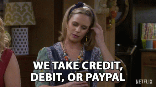 we-take-credit-debit-or-paypal-pay-me.gif
