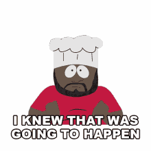 i knew that was going to happen chef south park you got fd in the a s8e5