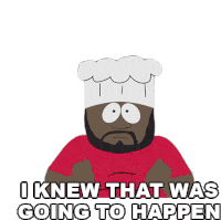 I Knew That Was Going To Happen Chef Sticker - I Knew That Was Going To Happen Chef South Park Stickers