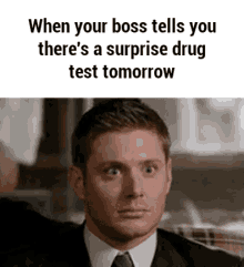 When Your Boss Tells You There'S A Drug Test Tomorrow GIF - Drug Test Tomorrow Boss GIFs