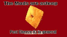 Cheeze Its Mods Are Asleep GIF - Cheeze Its Mods Are Asleep Mods GIFs