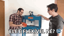 Ele E Flexivel Ne Flexible GIF - Ele E Flexivel Ne Flexible Flexivel GIFs
