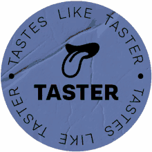 tastes taster