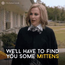 Well Have To Find Some Mittens Moira GIF - Well Have To Find Some Mittens Moira Moira Rose GIFs