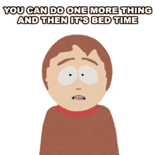 you can do one more thing and then its bed time sharon marsh south park overlogging s12e6