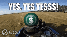 a green ball with a dollar sign on it and the words yes yes yesss above it