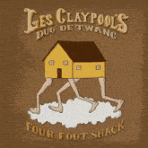 a poster for les claypools duo de twang featuring a house on its feet