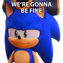 were gonna be fine sonic the hedgehog sonic prime we will be alright everything will be okay