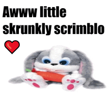 a stuffed animal with a carrot in its mouth and the words awww little skrunkly scrimblo above it