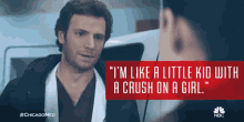 Chicago Med - I'M Like A Little Kid With A Crush On A Girl GIF - Chicagomed Nbc Littlekid GIFs
