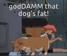 a cartoon of a woman feeding spaghetti to a dog with the words goddamm that dog 's fat
