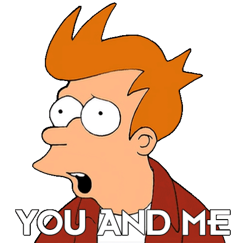 You And Me Philip J Fry Sticker - You And Me Philip J Fry Futurama Stickers