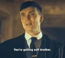 Peaky Blinders Youre Getting Soft Brother GIF - Peaky Blinders Youre Getting Soft Brother Soft GIFs