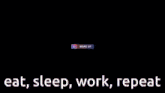 a bedroom with the words eat sleep work repeat written on it