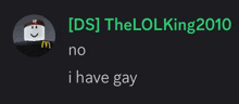 a picture of a mcdonald 's character with the words `` no i have gay '' written on it .
