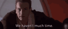 Obiwan We Havent Much Time GIF - Obiwan We Havent Much Time Star Wars GIFs