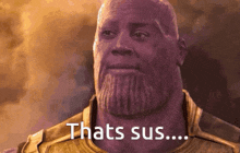 Thanos Sus GIF - Thanos Sus Thats Sus GIFs