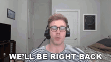 We Will Be Right Back Dave Olson GIF - We Will Be Right Back Dave Olson Dolson GIFs