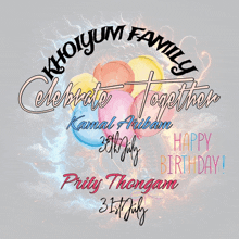 a poster that says khoiyum family celebrate together kamal aribain happy birthday pritty thongam 31st july